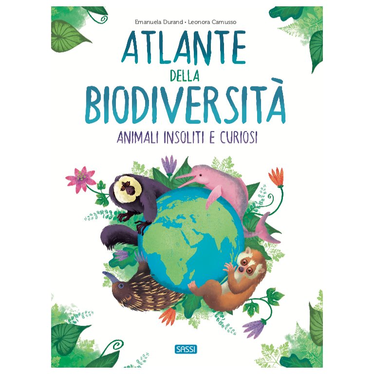 SASSI EDITORE REFERENCE BOOKS - ATLANTE DELLA BIODIVERSITA' - ANIMALI INSOLITI E CURIOSI