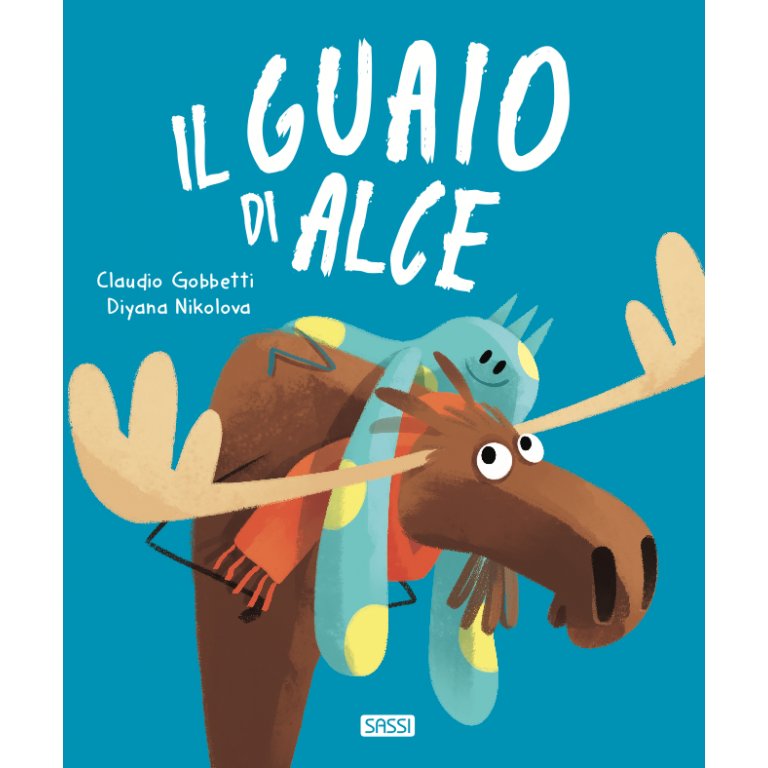 SASSI EDITORE PICTURE BOOK - IL GUAIO DI ALCE