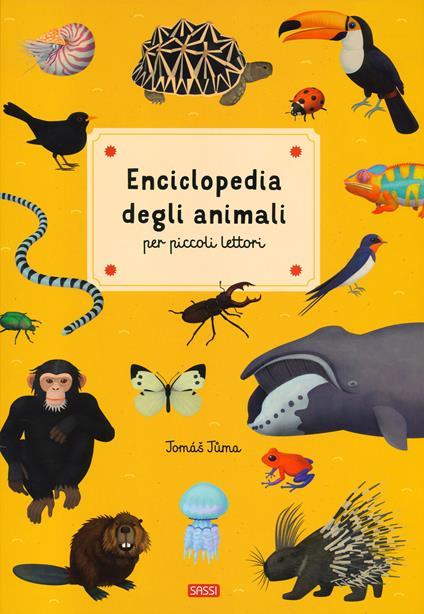 SASSI EDITORE ENCICLOPEDIA DEGLI ANIMALI PER PICCOLI LETTORI - NUOVA EDIZIONE