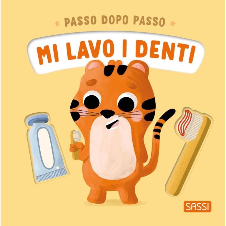 SASSI EDITORE MI LAVO I DENTI - PASSO DOPO PASSO