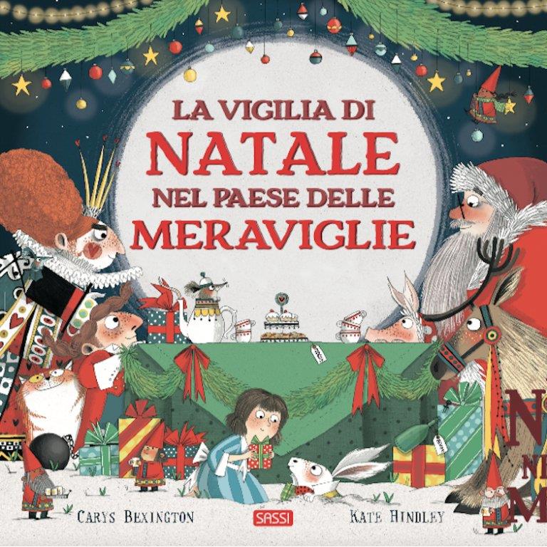 SASSI EDITORE LA VIGILIA DI NATALE NEL PAESE DELLE MERAVIGLIE - EDIZ. A COLORI