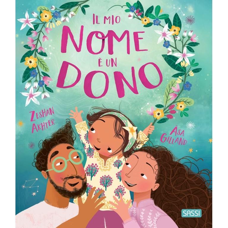 SASSI EDITORE PICTURE BOOKS - IL MIO NOME È UN DONO