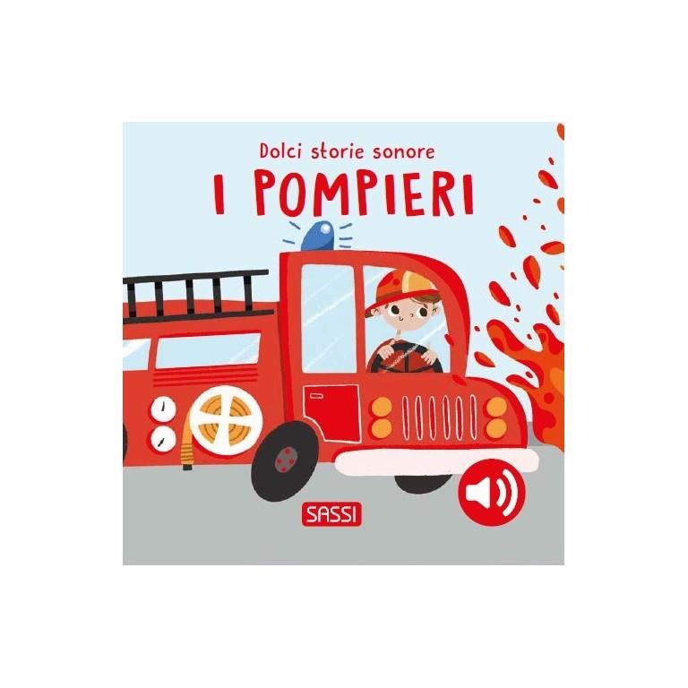 SASSI EDITORE DOLCI STORIE SONORE - I POMPIERI