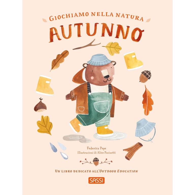 SASSI EDITORE PICTURE BOOKS - GIOCHIAMO NELLA NATURA. AUTUNNO