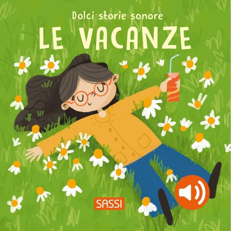 SASSI EDITORE DOLCI STORIE SONORE - LE VACANZE