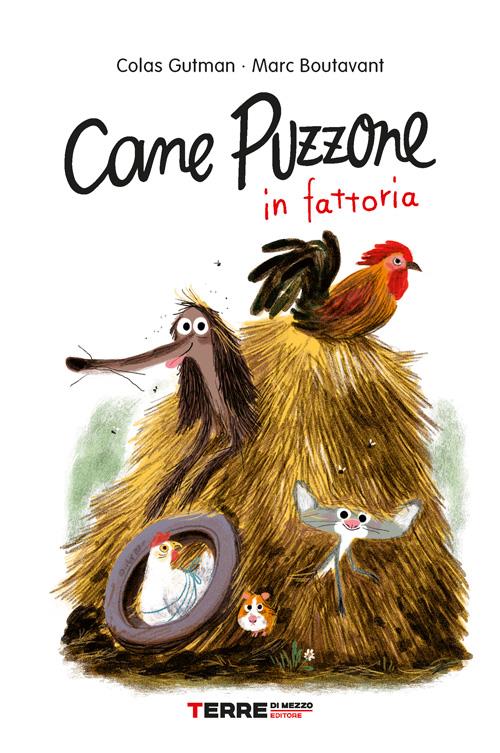 TERRE DI MEZZO EDITORE CANE PUZZONE IN FATTORIA DI COLAS GUTMAN E BOUTAVANT MARC