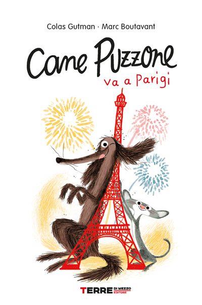 TERRE DI MEZZO EDITORE CANE PUZZONE VA A PARIGI DI COLAS GUTMAN E BOUTAVANT MARC