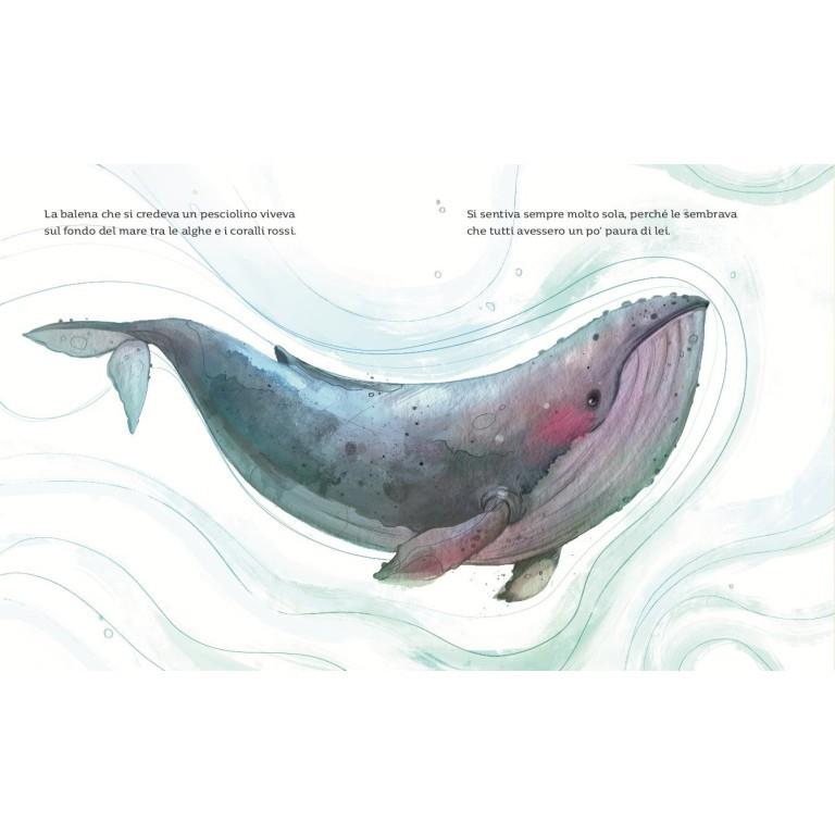 SASSI EDITORE PICTURE BOOKS - LA BALENA CHE SI CREDEVA UN PESCIOLINO